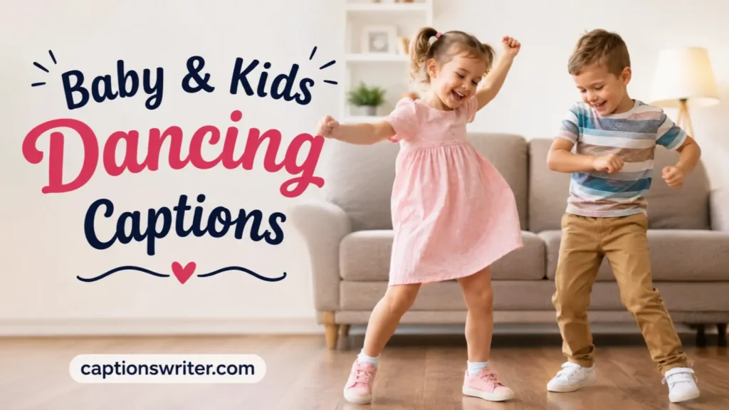 Baby & Kids Dancing Captions