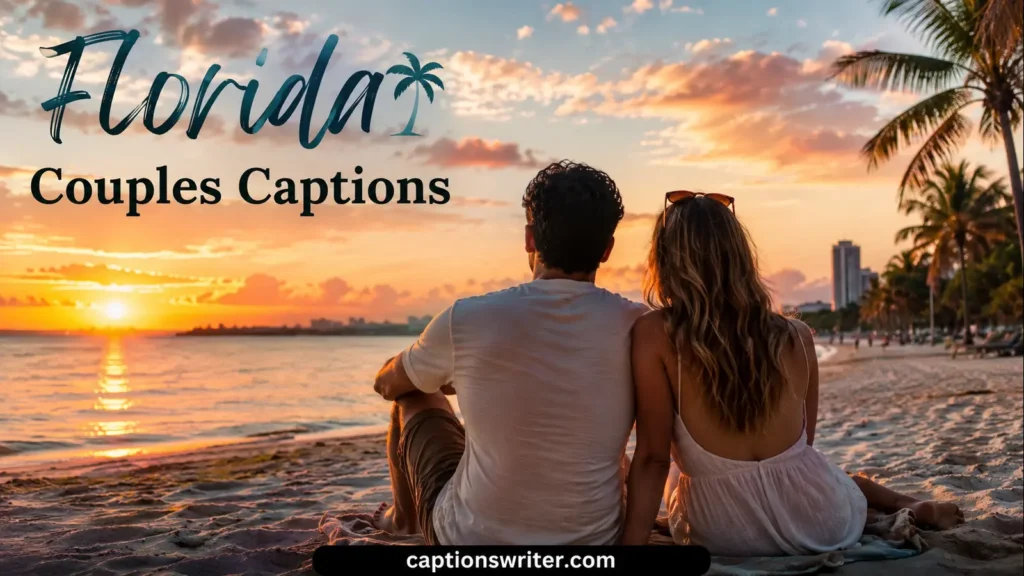 Florida Couples Captions