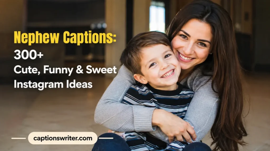 Nephew Captions: 300+ Cute, Funny & Sweet Instagram Ideas
